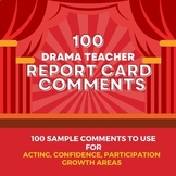 100 Drama Report Card Comment Suggestions