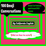100 Emoji Conversations For Making Inferences and Creative