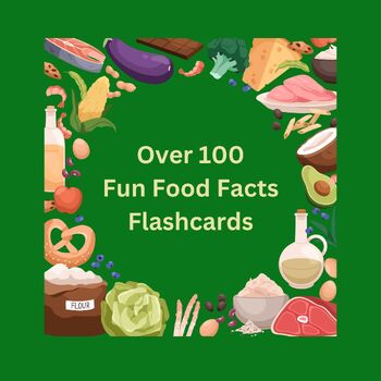 Preview of 100 Food Fun Facts Flashcards for Foodies of All Ages | Printable