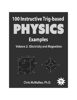 Preview of 100 Instructive Trig-based Physics Examples Volume 2: Electricity and Magnetism