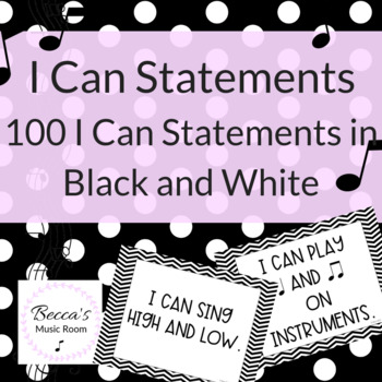 Preview of 100 Music I Can Statements based on NAFME Standards | Black and White