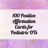 100 Positive Affirmation Cards for Pediatric OTs