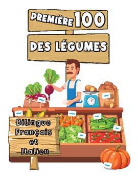 Preview of 100 Premiers Des Légumes Bilingue Français et Italien