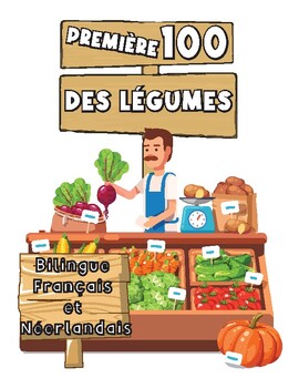 Preview of 100 Premiers Des Légumes Bilingue Français et Néerlandais