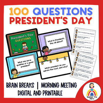 Preview of President's Day 100 Questions: Brain Break | Morning Meeting Discussion Cards