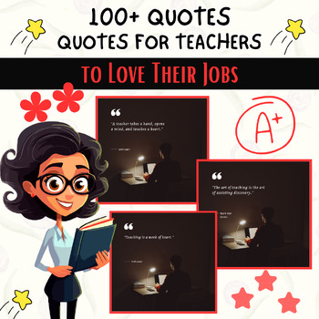 Preview of 100+ Quotes to Inspire Teachers to Love Their Jobs: Fulfilling Career