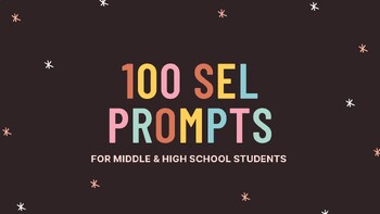 Preview of 100 SEL Prompts for Middle and High School Students