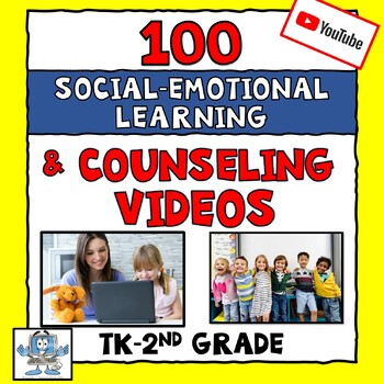 Preview of 100 Social-Emotional Learning (SEL) and Counseling VIDEOS for Tk-2nd Grades