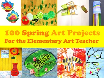 Preview of 100 Spring Ideas for the Elementary Art Teacher