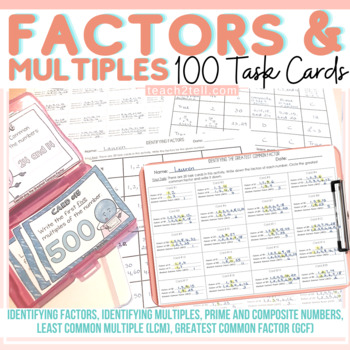 100 TASK CARDS: FACTORS: MULTIPLES: PRIME: COMPOSITE: GCF: LCM by ...