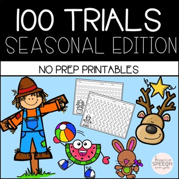 Preview of 100 TRIALS - SEASONAL EDITION FOR  NO PREP SPEECH THERAPY