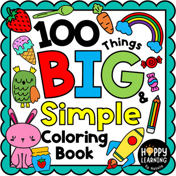 Preview of 100 Things Big & Simple Coloring Book For Pre-K - 1st Grade Kids