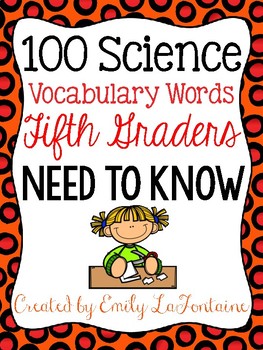 Preview of 100 Science Vocabulary Words Fifth Graders NEED TO KNOW