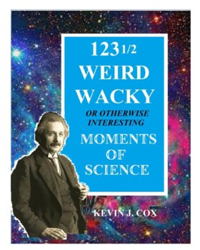 Preview of 123 1/2 Weird Wacky Moments of Science PDF version