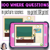 100 Where Questions in Picture Scenes for speech and langu