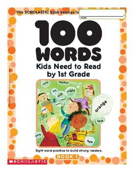 Preview of 100 Words Kids Need to Read by 1st Grade_ Sight Word Practice to Build Strong Re