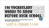 100 Words to Know Before High School List 2: words 11-20 EDITABLE
