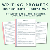 100 Writing Prompts • Use for bell ringers, free writing, 