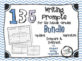135 Writing Prompts (Middle Grades) Bundle (Opinion Narrat