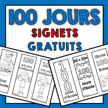 Preview of 100 jours d'école (Signets gratuits) Free French bookmarks 100 Days of School
