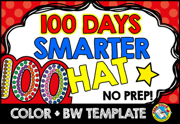 Preview of 100TH DAY OF SCHOOL CRAFT HAT CROWN MATH ACTIVITY 100 DAYS SMARTER KINDERGARTEN