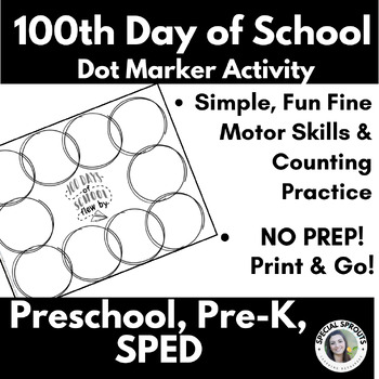 Preview of 100th Day | Dot Marker Activity | Fine Motor, Counting Practice for Pre-K, SPED