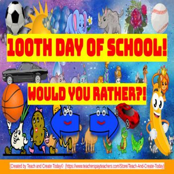 Preview of 100th Day Of School Would You Rather   Interactive Activity GOOGLE SLIDES