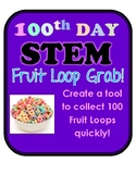 100th Day STEM Challenge: Create a tool to grab 100 Fruit Loops!