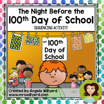 Preview of 100th Day: The Night Before the 100th Day of School Sequencing / Retell Activity