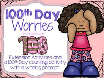 Preview of 100th Day Worries Extension Activities
