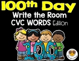 100th Day Write the Room - CVC Words Edition