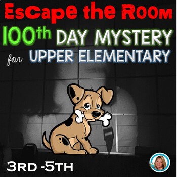 Preview of 100th Day of School Activities UPPER ELEMENTARY Escape Room