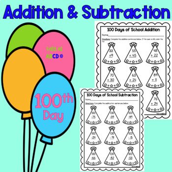 Preview of 100th Day of School Addition & Subtraction Printable Worksheet