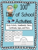 100th Day of School- Book Activity, Headbands, Worksheets,