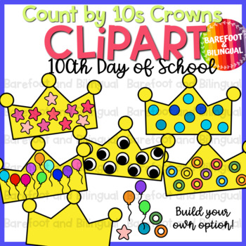Preview of 100th Day of School Clipart - Count by 10s Crowns - 100 Days Clip Art - Math