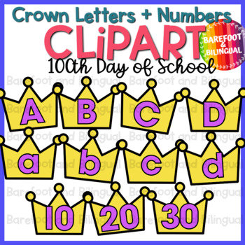Preview of 100th Day of School Clipart - Crown Letters and Numbers - 100 Days - Math