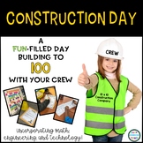 100th Day of School Construction Day | STEM & Math Activit
