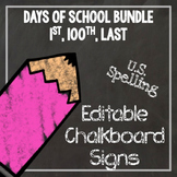 100th Day of School Editable Chalkboard Sign - BUNDLE US Spelling