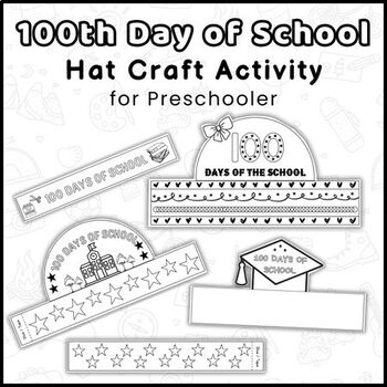 Preview of 100th Day of School Hat: Last Day of School Hat Craft and Coloring Hat