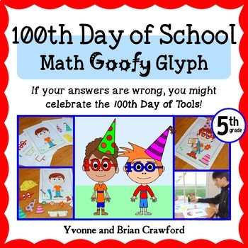 Preview of 100th Day of School Math Goofy Glyph 5th Grade | Math Centers | Math Enrichment