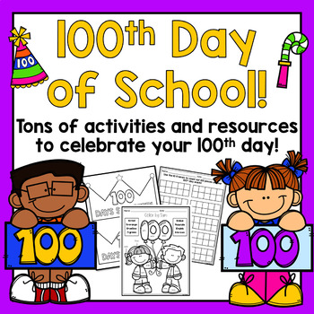 100th Day of School! Math & Literacy Activities | TpT