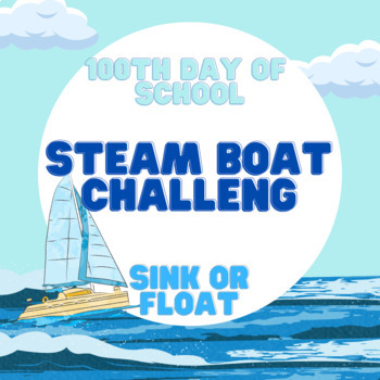 Preview of 100th Day of School | STEAM Challenge | Sink of Float Lab | Tin Foil Boat