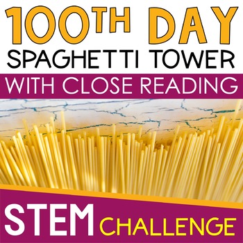 Preview of 100th Day of School Activities STEM Challenge Project Spaghetti Tower & Reading