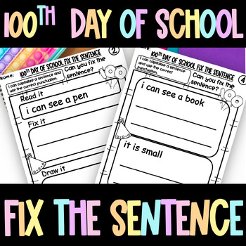 Preview of 100th Day of School Sentence Correction Worksheets Fix the Sentence