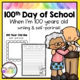 100th Day of School - When I'm 100 Years Old Writing Activity