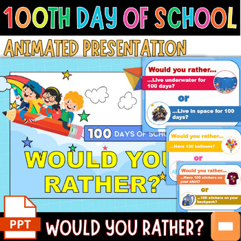 Preview of 100th Day of School : 'Would You Rather?' Editable PowerPoint & Google Slides