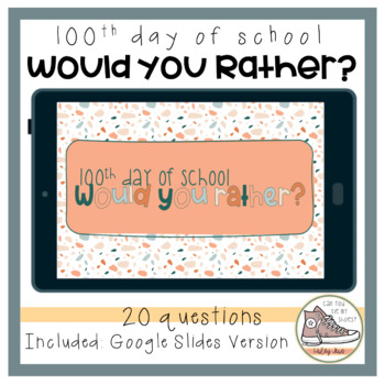 Preview of 100th Day of School - Would You Rather Game Distance Learning and In Person