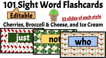 Preview of 101 EDITABLE Sight Word Flashcards: Cherries, Broccoli & Cheese, and Ice Cream 