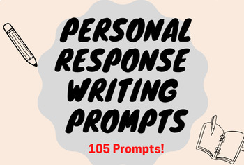 105 Personal Response Writing Prompts by Queen B's Best | TPT