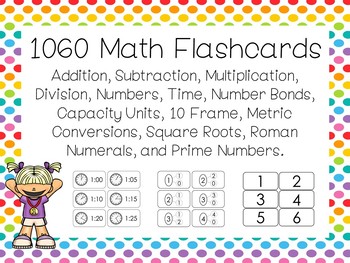 Preview of 1060 Math Flashcards.  Adding, Subtracting, Time, Number Bonds, Metric Conversio